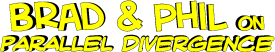 Brad & Phil on Parallel Divergence